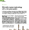 Minimally invasive implantology
with a two-piece system